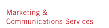 Marketing & Communications Services